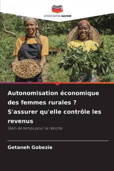 Autonomisation économique des femmes rurales ? S'assurer qu'elle contrôle les revenus