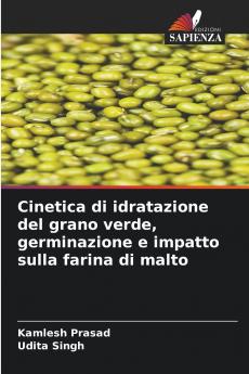 Cinetica di idratazione del grano verde germinazione e impatto sulla farina di malto