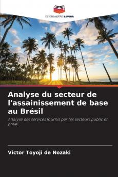 Analyse du secteur de l'assainissement de base au Brésil
