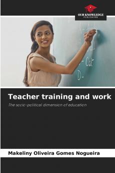 Teacher training and work