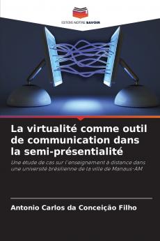 La virtualité comme outil de communication dans la semi-présentialité