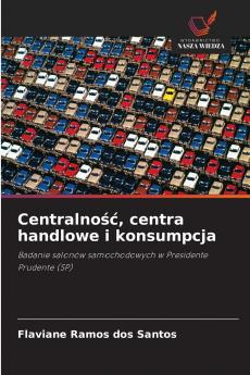 Centralność centra handlowe i konsumpcja