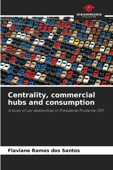 Centrality commercial hubs and consumption