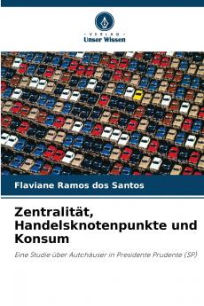 Zentralität Handelsknotenpunkte und Konsum
