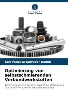 Optimierung von selbstschmierenden Verbundwerkstoffen