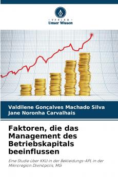 Faktoren die das Management des Betriebskapitals beeinflussen