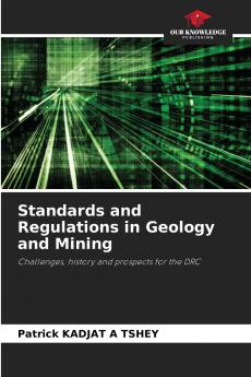 Standards and Regulations in Geology and Mining
