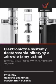Elektroniczne systemy dostarczania nikotyny a zdrowie jamy ustnej