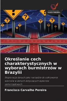 Okre?lanie cech charakterystycznych w wyborach burmistrzów w Brazylii