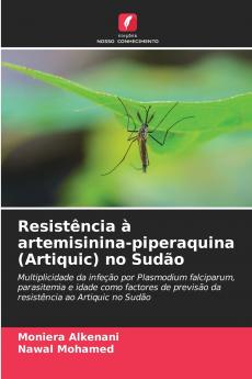 Resistência à artemisinina-piperaquina (Artiquic) no Sudão