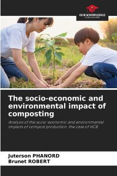 The socio-economic and environmental impact of composting