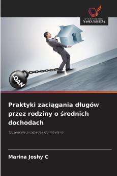 Praktyki zaciągania długów przez rodziny o średnich dochodach