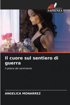 Il cuore sul sentiero di guerra