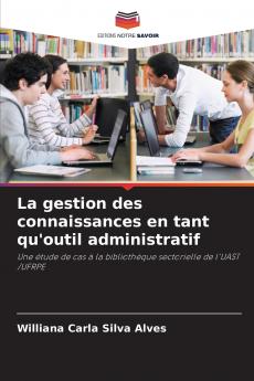 La gestion des connaissances en tant qu'outil administratif