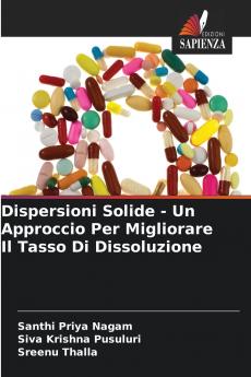 Dispersioni Solide - Un Approccio Per Migliorare Il Tasso Di Dissoluzione