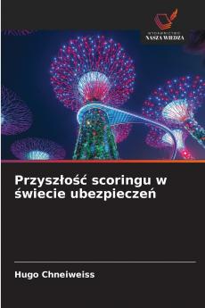 Przyszłość scoringu w świecie ubezpieczeń