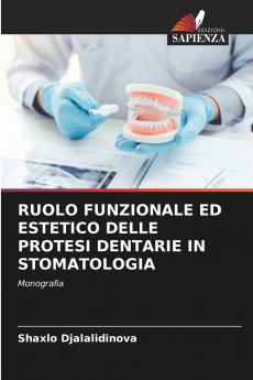 RUOLO FUNZIONALE ED ESTETICO DELLE PROTESI DENTARIE IN STOMATOLOGIA