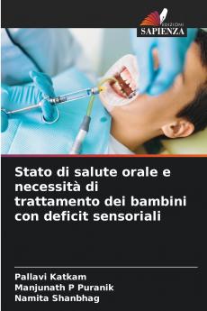 Stato di salute orale e necessità di trattamento dei bambini con deficit sensoriali