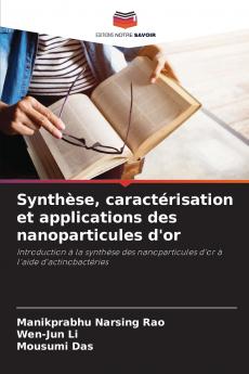 Synthèse caractérisation et applications des nanoparticules d'or