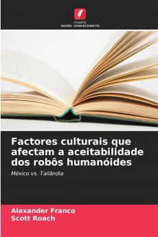 Factores culturais que afectam a aceitabilidade dos robôs humanóides