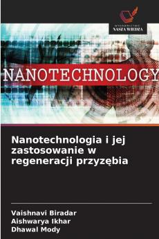 Nanotechnologia i jej zastosowanie w regeneracji przyzębia