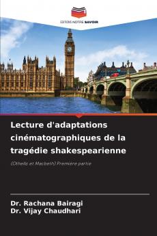 Lecture d'adaptations cinématographiques de la tragédie shakespearienne