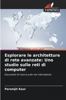 Esplorare le architetture di rete avanzate
