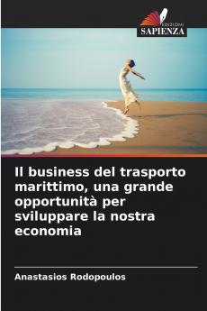 Il business del trasporto marittimo una grande opportunità per sviluppare la nostra economia