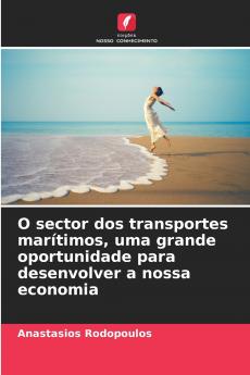 O sector dos transportes marítimos uma grande oportunidade para desenvolver a nossa economia