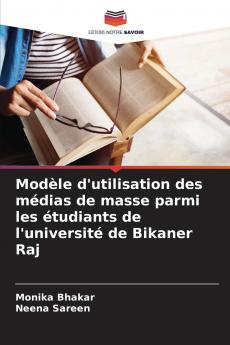 Modèle d'utilisation des médias de masse parmi les étudiants de l'université de Bikaner Raj