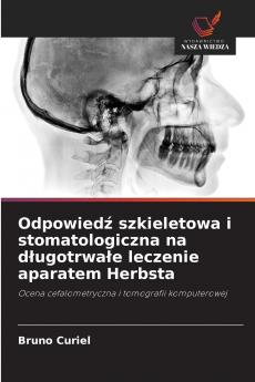 Odpowiedź szkieletowa i stomatologiczna na długotrwałe leczenie aparatem Herbsta