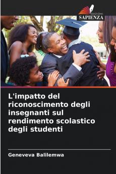 L'impatto del riconoscimento degli insegnanti sul rendimento scolastico degli studenti