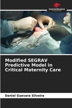 Modified SEGRAV Predictive Model in Critical Maternity Care