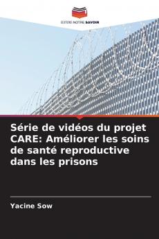 Série de vidéos du projet CARE