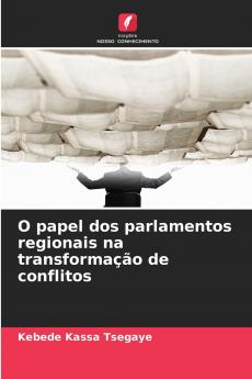 O papel dos parlamentos regionais na transformação de conflitos