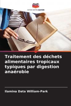 Traitement des déchets alimentaires tropicaux typiques par digestion anaérobie