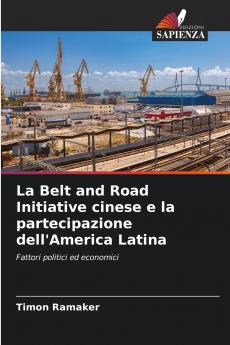 La Belt and Road Initiative cinese e la partecipazione dell'America Latina
