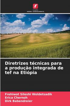 Diretrizes técnicas para a produção integrada de tef na Etiópia