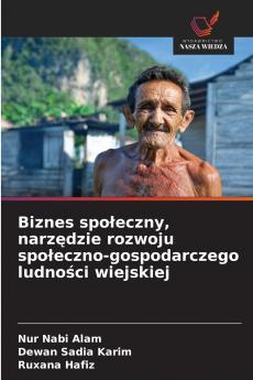 Biznes społeczny narzędzie rozwoju społeczno-gospodarczego ludności wiejskiej