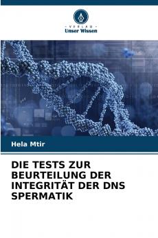 DIE TESTS ZUR BEURTEILUNG DER INTEGRITÄT DER DNS SPERMATIK