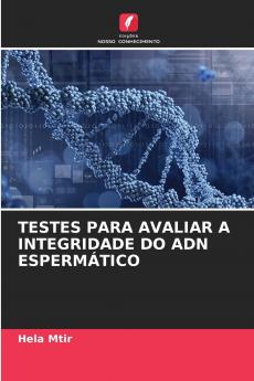 TESTES PARA AVALIAR A INTEGRIDADE DO ADN ESPERMÁTICO