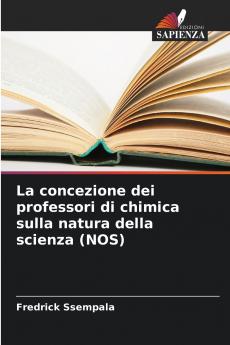 La concezione dei professori di chimica sulla natura della scienza (NOS)