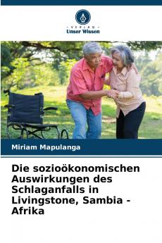 Die sozioökonomischen Auswirkungen des Schlaganfalls in Livingstone Sambia - Afrika
