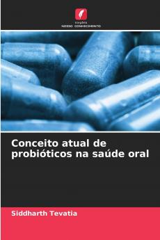 Conceito atual de probióticos na saúde oral