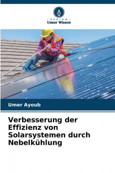 Verbesserung der Effizienz von Solarsystemen durch Nebelkühlung