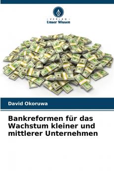 Bankreformen für das Wachstum kleiner und mittlerer Unternehmen