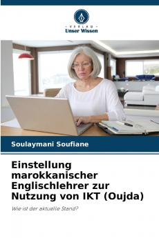 Einstellung marokkanischer Englischlehrer zur Nutzung von IKT (Oujda)