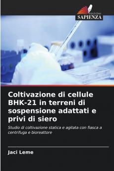 Coltivazione di cellule BHK-21 in terreni di sospensione adattati e privi di siero
