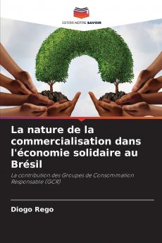 La nature de la commercialisation dans l'économie solidaire au Brésil