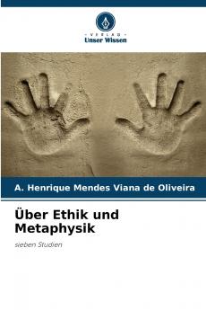 Über Ethik und Metaphysik